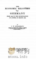 THE ECONOMIC RECOVERY OF GEBMANY   1939  PDF电子版封面    C.W. GUILLEBAUD 