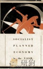 SOCIALIST PLANNED ECONOMY IN THE SOVIET UNION   1932  PDF电子版封面     