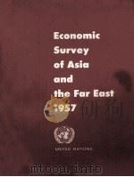 ECONOMIC SURVEY OF ASIA AND THE FAR EAST 1957   1958  PDF电子版封面     