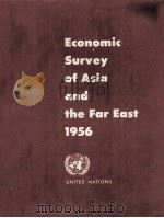 ECONOMIC SURVEY OF ASIA AND THE FAR EAST 1956   1957  PDF电子版封面     