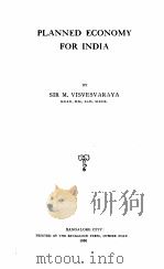 PLANNED ECONOMY FOR INDIA   1936  PDF电子版封面    M. VISVESVARAYA 