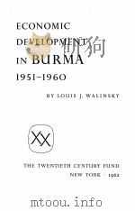 ECONOMIC DEVELOPMENT IN BURMA 1951-1960   1962  PDF电子版封面    LOUIS J. WALINSKY 