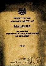 REPORT ON THE ECONOMIC ASPECTS OF MALAYSIA   1963  PDF电子版封面     
