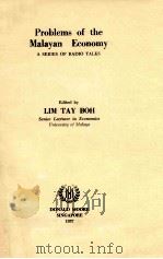 PROBLEMS OF THE MALAYAN ECONOMY   1957  PDF电子版封面    LIM TAY BOH 