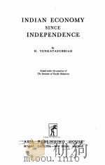 INDIAN ECONOMY SINCE INDEPENDENCE   1958  PDF电子版封面    H. VENKATASUBBIAH 