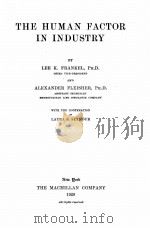 THE HUMAN FACTOR IN INDUSTRY   1920  PDF电子版封面    LEE K. FRANKEL AND ALEXANDER F 