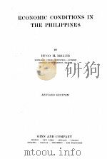 ECONOMIC CONDIRIONS IN THE PHILIPPINES REVISED EDITION   1920  PDF电子版封面    HUGO H.MILLER 