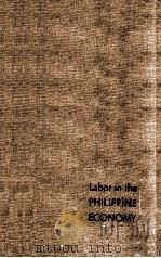 LABOR IN THE PHILIPPINE ECONOMY   1945  PDF电子版封面    KENNETH K.KURIHARA 