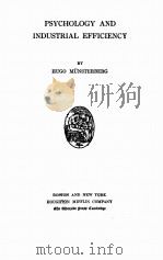 PSYCHOLOGY AND INDUSTRIAL EFFICIENCY   1913  PDF电子版封面    HUGO MUNSTERBERG 