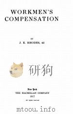 WORKMEN‘S COMPENSATION   1917  PDF电子版封面    J.E. RHODES 