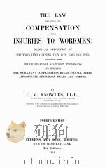 THE LAW RELATING TO COMPENSATION FOURTH EDITION   1924  PDF电子版封面    C.M. KNOWLES 