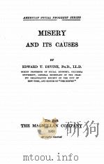 MISERY AND ITS CAUSES   1920  PDF电子版封面    EDWARD T. DEVINE 