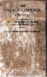 THE VILLAGE LABOURER 1760-1832   1920  PDF电子版封面     