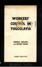 WORKERS‘ CONTROL IN YUGOSLAVIA（1963 PDF版）