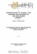 OPPORTUNITIES IN SCHOOL AND INDUSTRY FOR CHILDREN OF THE STOCKYARDS DISTRICT（1912 PDF版）