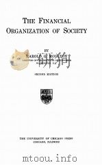 THE FINANCIAL ORGANIZATION OF SOCIETY SECOND EDITION   1921  PDF电子版封面    HAROLD G. MOULTON 