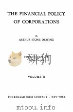 THE FINANCIAL POLICY OF CORPORATIONS FOURTH EDITION VOLUME 2（1941 PDF版）