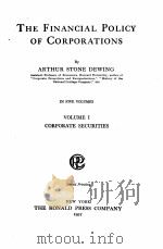 THE FINANCIAL POLICY OF CORPORATIONS CORPORATE SECURITIES VOLUME 1（1921 PDF版）