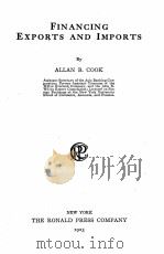 FINANCING EXPORTS AND IMPORTS   1923  PDF电子版封面    ALLAN B. COOK 