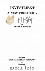 INVESTMENT A NEW PROFESSION   1925  PDF电子版封面    HENRY S. STURGIS 