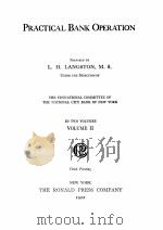 PRACTICAL BANK OPERATION VOLUME 2   1922  PDF电子版封面    L.H. LANGSTON 