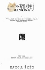 MONEY AND BANKING   1933  PDF电子版封面    WILLIAM HOWARD STEINER 