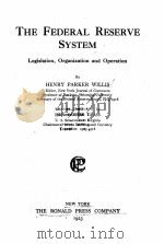 THE FEDERAL RESERVE SYSTEM   1923  PDF电子版封面    HENRY PARKER WILLIS 