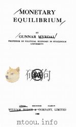 MONETARY EQUILIBRIUM   1939  PDF电子版封面    GUNNAR MYRDAL 