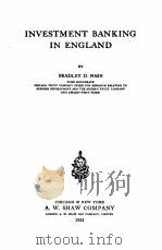 INVESTMENT BANKING IN ENGLAND（1924 PDF版）