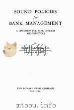 SOUND POLICIES FOR BANK MANAGEMENT   1944  PDF电子版封面    ROBERT G. RODKEY 