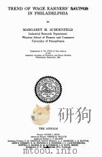 TREND OF WAGE EARNERS‘  SAYINGS IN PHILADELPHIA   1925  PDF电子版封面    MARGARET H. SCHOENFELD 
