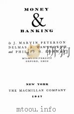 MONEY AND BANKING   1947  PDF电子版封面    J. MARVIN PETERSON 