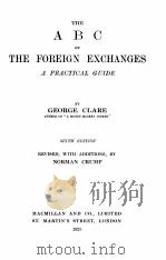 THE ABC OF THE FOREIGN EXCHANGES APRACTICAL GUIDE     PDF电子版封面    GEORGE CLARE 