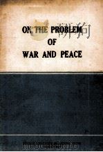 ON THE PROBLEM OF WAR AND PEACE     PDF电子版封面     