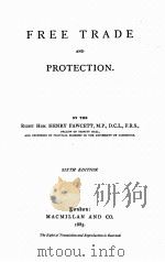 FREE TRADE AND PROTECTION SIXTH EDITION   1885  PDF电子版封面    HENRY FAWCETT 