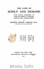 THE LAWS OF SUPPLY AND DEMAND   1912  PDF电子版封面    GEORGE BINNEY DIBBLEE 