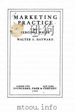 MARKETING PRACTICE   1926  PDF电子版封面    PERCIVAL WHITE AND WALTER S. H 