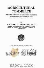 AGRICULTURAL COMMERCE   1924  PDF电子版封面    GROVER G. HUEBNER 