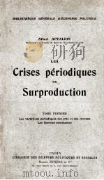 LES CRISES PERIODIQUES DE SURPRODUCTION   1913  PDF电子版封面     
