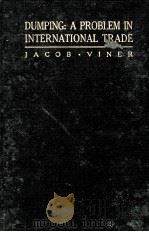 DUMPING：A PROBLEM IN INTERNATIONAL TRADE   1925  PDF电子版封面    JACOB VINER 
