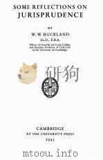 SOME REFLECTIONS ON JURISPRUDENCE   1945  PDF电子版封面    W.W. BUCKLAND 
