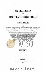 CYCLOPEDIA OF FEDERAL PROCEDURE SECOND EDITION VOLUME 2   1943  PDF电子版封面     