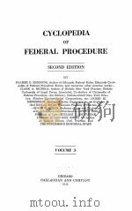 CYCLOPEDIA OF FEDERAL PROCEDURE SECOND EDITION VOLUME 5   1943  PDF电子版封面     