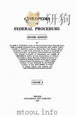 CYCLOPEDIA OF FEDERAL PROCEDURE SECOND EDITION VOLUME 8   1943  PDF电子版封面     