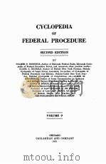 CYCLOPEDIA OF FEDERAL PROCEDURE SECOND EDITION VOLUME 9   1943  PDF电子版封面     