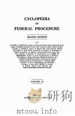 CYCLOPEDIA OF FEDERAL PROCEDURE SECOND EDITION VOLUME 12   1944  PDF电子版封面     