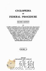 CYCLOPEDIA OF FEDERAL PROCEDURE SECOND EDITION VOLUME 13   1944  PDF电子版封面     