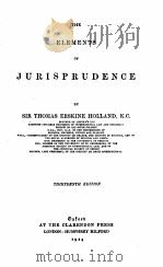 THE ELEMENTS OF JURISPRUDENCE THIRTEENTH EDITION   1924  PDF电子版封面    THOMAS ERSKINE HOLLAND 