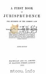 A FIRST BOOK OF JURISPRUDENCE FOR STUDENTS OF THE COMMON LAW FIFTH EDITION   1923  PDF电子版封面     