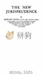 THE NEW JURISPRUDENCE     PDF电子版封面    EDWARD JENKS 